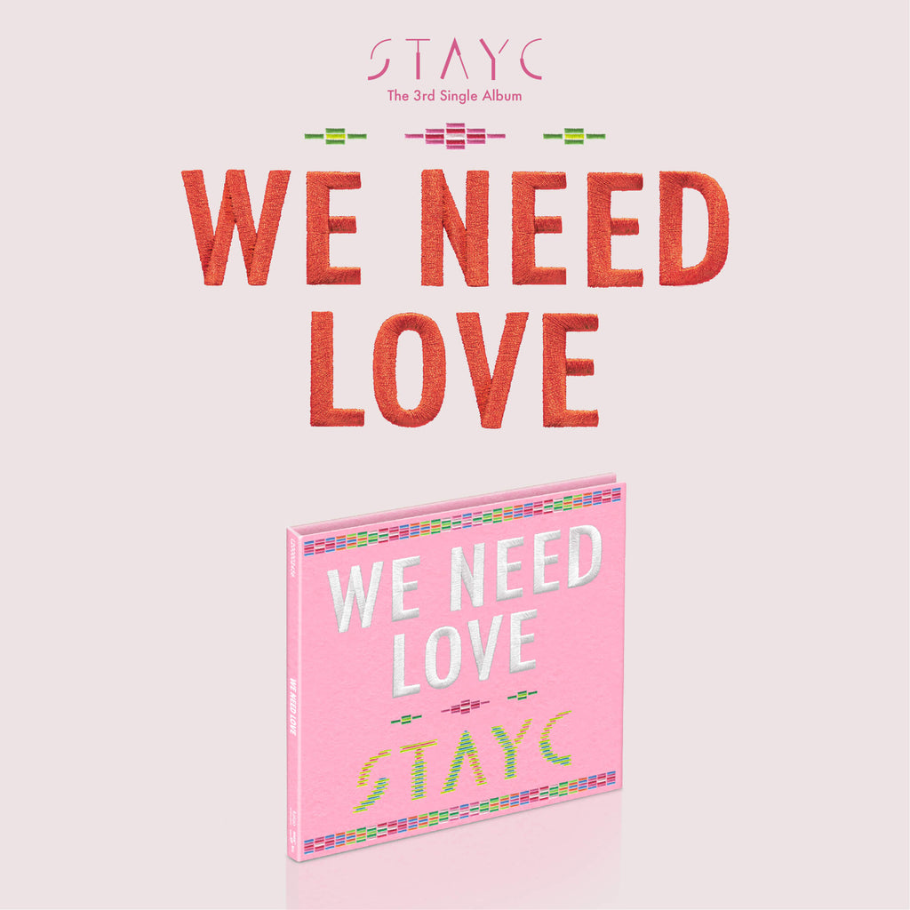 STAYC - WE NEED LOVE [3RD SINGLE ALBUM] [Digipack Ver.] [Limited Edition]